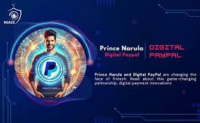 Prince Narula Digital PayPal: A Gateway to Seamless Digital Transactions